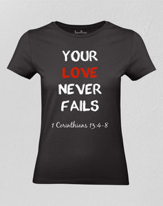 Christian Women T shirt Your Love Never Fails