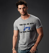 You Fill Me With Joy In Your Presence Christian T Shirt - SuperPraiseChristian